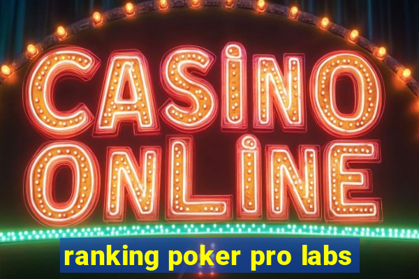 ranking poker pro labs